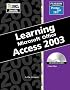 Learning: Microsoft Access 2003 (DDC Learning Series)