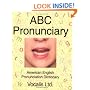 ABC Pronunciary: American English Pronunciation Dictionary