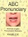 ABC Pronunciary: American English Pronunciation Dictionary