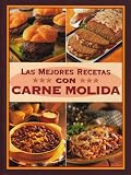Las Mejores Recetas Con Carne Molida