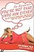 Be Honest -Youre Not That into Him Either: Raise Your Standards and Reach for the Love You Deserve