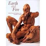 Earth and Fire: Italian Terracotta Sculpture from Donatello to Canova ~ Bruce Boucher