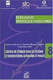 Gestion de l'�nergie dans les syst�mes et microsyst�mes autonomes et vivants. Compte rendu des 5�mes entretiens Physique-Industrie, 6 d�cembre 2001