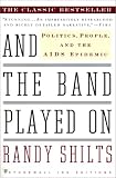 And the Band Played On: Politics, People, and the AIDS Epidemic