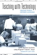 Teaching With Technology: Creating Student-Centered Classrooms