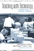 Teaching With Technology: Creating Student-Centered Classrooms