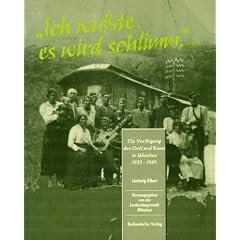 Ich wu�te, es wird schlimm. Die Verfolgung der Sinti und Roma in M�nchen 1933-1945