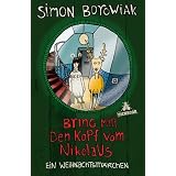 Bring mir den Kopf vom Nikolausvon "Simon Borowiak"