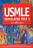USMLE Simulated Test 1 : Step 1, Basic Medical Sciences, Parts A-B (Usmle Series: Step 1)