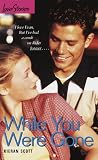 While You Were Gone (Love Stories)