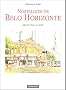 Nostalgies de Belo Horizonte : Quand j'�tais un autre