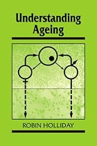 Understanding Ageing (Developmental & Cell Biology) (Developmental and Cell Biology Series)