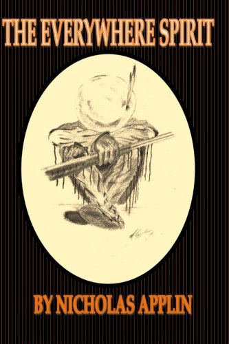 The Everywhere Spirit, by MR NIcholas Anton Applin
