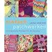 einfach patchworken: 20 farbenfrohe Projekte f�r den Einstieg