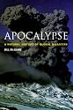 Apocalypse: A Natural History of Global Disasters