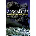 Apocalypse: A Natural History of Global Disasters