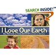 I Love Our Earth by Bill Martin Jr., Michael R. Sampson, and Dan Lipow