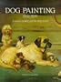 Dog Painting 1840 - 1940