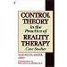 Control Theory in the Practice of Reality Therapy: Case Studies