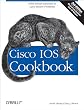 Cisco IOS Cookbook (Cookbooks (O'Reilly))