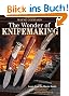 The Wonder of Knifemaking