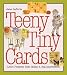 Teeny Tiny Cards: Little Projects That Make a Big Impression