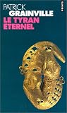 Tyran eternel (le)