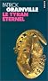 Tyran eternel (le)