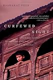 Curfewed Night: One Kashmiri Journalist's Frontline Account of Life, Love, and War in His Homeland