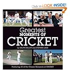 Greatest Moments of Cricket by Ralph Dellor
