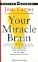 Your Miracle Brain