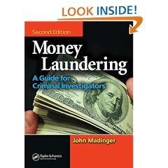 Money Laundering: A Guide for Criminal Investigators, Second Edition