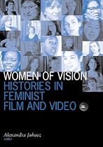 Women of Vision: Histories in Feminist Film and Video