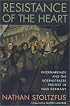 Resistance of the Heart: Intermarriage and the Rosenstrasse Protest in Nazi Germany