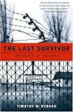 The Last Survivor : Legacies Of Dachau