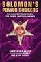 Solomon's Power Brokers: The Secrets of Freemasonry, the Church, and the Illuminati