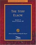Stiff Elbow (AAOS Monograph Series)