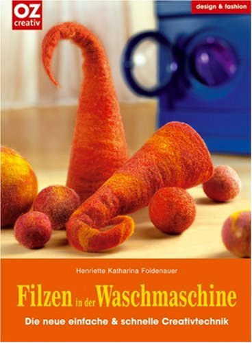 Filzen in der Waschmaschine: Die neue einfache & schnelle Creativtechnik