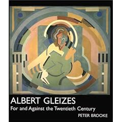 Albert Gleizes: For and Against the Twentieth Century