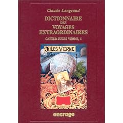 Dictionnaire des Voyages extraordinaires de Jules Verne, tome 1 : Cahier Jules Verne
