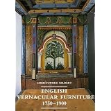 English Vernacular Furniture, 1750-1900 (Paul Mellon Centre for Studies in Britis) by Christopher Gilbert