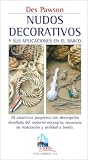 Nudos Decorativos Y Sus Aplicaciones En El Barco: 28 Atractivos Proyectos Con Descripcion Detallada Del Material Nesarioa