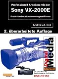 cover of Professionell Drehen mit der Sony VX-2000.Praxishandbuch für Anwendung und Einsatz