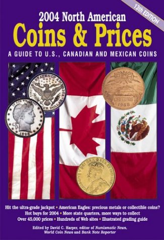 2004 North American Coins & Prices: A Guide to U.S., Canadian, and Mexican Coins (North American Coins and Prices)