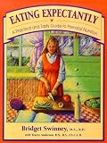 Books : Eating Expectantly: a Practical and Tasty Approach to Prenatal Nutriton