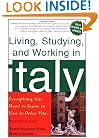 Living, Studying, and Working in Italy: Everything You Need to Know to Live La Dolce Vita