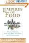 Empires of Food: Feast, Famine, and the Rise and Fall of Civilizations