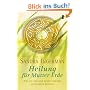 Heilung f�r Mutter Erde. Wie wir uns und unsere Umwelt verwandeln k�nnen