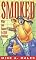 Smoked: Why Joe Camel is Still Smiling (The Read & Resist Series)