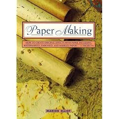 Paper Making: How to Create Original Effects With Paper, Including Watermarked, Embossed and Marbled Papers-13 Projects